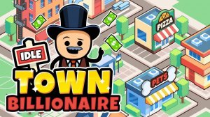 Idle Town Billionaire Tycoon Game Simulation
